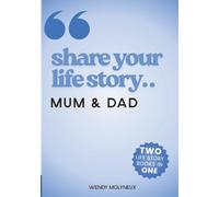 Share Your Life Story© MUM & DAD Two Life Story Books in One
