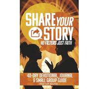 Share Your Story: No Filters Just Faith