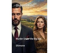 Shared Blood: Murder Under the Big Top (Gaffney Murder Mysteries)