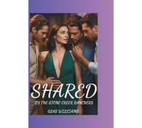 Shared by the stone creek ranchers: A Contemporary Reverse Harem Romance