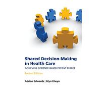 Shared Decision-Making in Health Care: Achieving Evidence-Based Patient Choice