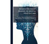 Shared Decision-Making in Mental Health Care