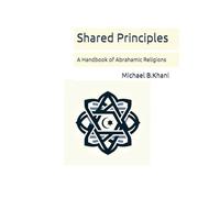Shared Principles: A Handbook of Abrahamic Religions