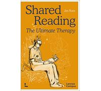 Shared Reading The Ultimate Therapy /anglais