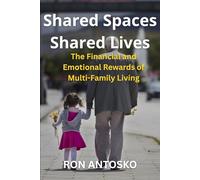 Shared Spaces, Shared Lives: The Financial and Emotional Rewards of Multi-Family Living