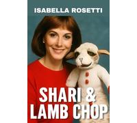 SHARI & LAMB CHOPS: Celebrating Shari Lewis's Legacy in Puppetry, Education, and Timeless Entertainment