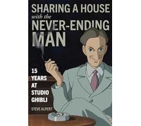SHARING A HOUSE WITH NEVER ENDING MAN 15 YEARS STUDIO GHIBLI