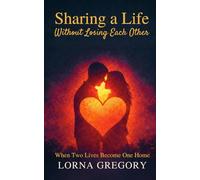 SHARING A LIFE WITHOUT LOSING EACH OTHER (Quiet Companions for Real Life)