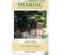Sharing: our stories, our selves, our success: Care for the Caregiver