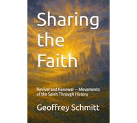 Sharing the Faith: Revival and Renewal - Movements of the Spirit Through History