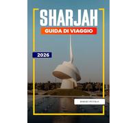 SHARJAH Guida di viaggio 2026: Archeologia, paesaggi antichi e avventure nel deserto a Faya Palaeolandscape e Mleiha