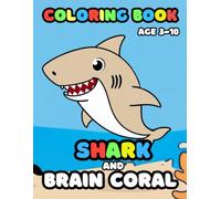 Shark and Brain Coral coloring book ages 3-10: COLORING BOOK FOR KIDS (3-10)
