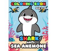 Shark and Sea Anemone coloring book ages 3-10: 25 Fun and Adorable shark Illustrations for boys and girls