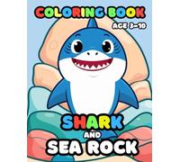 Shark and Sea Rock coloring book ages 3-10: 25 Fun and Adorable shark Illustrations for boys and girls