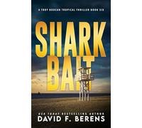 Shark Bait: A laugh until you die coastal crime thriller (A Troy Bodean Tropical Thriller)