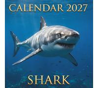 Shark Calendar 2027: 12 Months of Ocean Wonders and Marine Wildlife Photography