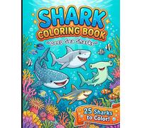 Shark Coloring Book: Deep Sea Sharks - 25 Fun Sharks to Color for Kids
