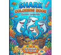 Shark Coloring Book: Ocean Legends - 25 Sharks to Color for Kids