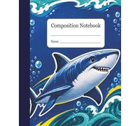 Shark Composition notebook: 120 Pages Wide Ruled Lined Journal, 7.5 x 9.25 Inch Standard School Size, Cool Deep Ocean Theme Paperback Book for Kids, Teens, and Back to School
