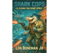 Shark Cops #3: Clown Fish Crime Spree