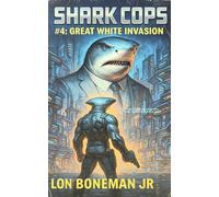 Shark Cops #4: Great White Invasion
