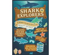 Shark Explorers: An Oceanic Word Search Adventure Beneath the Waves - Discover 20 Shark Species, Fun Facts & Deep Sea Coloring Pages