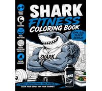 Shark Gym Coloring Book for Adults: Funny Workout Meme Coloring Pages for Fitness Lovers, Bodybuilding Fans & Gym Motivation