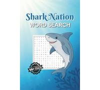 Shark Nation Word Search Puzzle Book: Shark Nation Word Search Puzzle Book: Word Searches with Easy to Read Print about sharks, shark facts and More | ... Gift for Vacations, Holidays and Free Times
