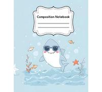 Shark Notebook for Kids with Cute Ocean Theme: Wide Ruled Composition Book with Field Line | Fun Animal Journal for Boys, Girls, Students, and Ocean ... | 110 Pages for Writing, Notes, or Schoolwork