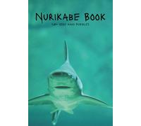 Shark Nurikabe Book: Very Hard Difficulty Level | 6x9 inches, 120 pages | 50+ puzzles … Good for Vacations, Holidays and Free Times