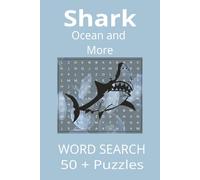 Shark, Ocean and More Word Search Puzzle Book: Word Searches with Easy to Read Print about Sharks, Ocean, Sea World and More | 6x9 inches, 110 pages | ... Gift for Vacations, Holidays and Spare time