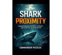 SHARK PROXIMITY: The Silent Distance Between Curiosity and Catastrophe