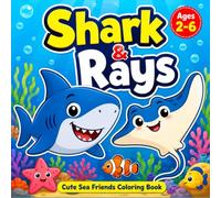 Shark & Rays: Cute Sea Friends Coloring Book, Simple, Big, Easy Designs for Toddlers Ages 2 - 6