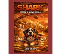 SHARK SCOPRE IL NUOVO MONDO