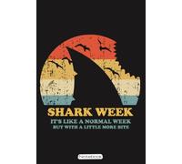 Shark Week - It's Like A Normal W ut With A Little More Bite Notebook: Composition Book for Personal Organization