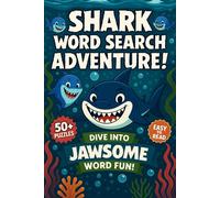 Shark Word Search Adventure!: Dive into Jawsome Word Fun! Word Searches with Easy-to-Read Print about Sharks, Ocean Life, Shark Attacks, Fish, and More | 6x9 Inches, 70 Pages | 50+ Puzzles