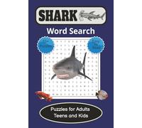 Shark Word Search Book: Word Searches with Easy to Read Print about Great Whites, Hammerheads, Tiger Sharks and More | 6x9 Inches | 112 Pages | 55+ ... and Exciting Brain-Stretching Workouts