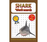 Shark Word Search for Adults and Teens: 50+ shark-themed word search puzzles for ocean lovers who want to explore the world of sharks