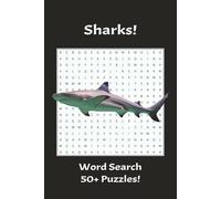 Shark Word Search: For all ages! Easy to read | Sharks Species, Ocean Life, Hunting Habits |110 Pages 50+ Puzzles | 6x9in... Great Gift for Vacations, Birthdays, and Great Stocking Stuffers!