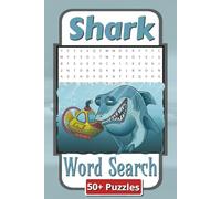 Shark Word Search Puzzle Book: 50+ Fun and Challenging Word Search Puzzles to Discover Shark Species, Ocean Facts, and Relax | 6x9 inches, 110 Pages | 50+ Puzzles | Gift for teens and adults