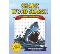 Shark Word Search Puzzle Book: A Fun Large Print Puzzle Book About the World of Sharks | 8.5x11 inches, 100 pages | 50 Puzzles | Gifts for Kids, Teens, Adults, Enthusiasts
