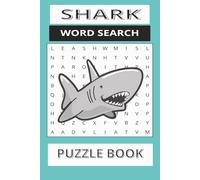 Shark Word Search Puzzle Book: Fun Shark-Themed Word Hunts for Kids, Teens, Adults and Ocean Lovers!