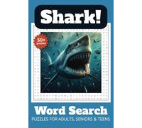 Shark Word Search Puzzle Book: Word Searches for Adults, Seniors and Teens about Sharks, Ocean Life, Sea Predators, and More | 6x9 inches, 110 pages | ... Gift for Vacations, Holidays and Free Time