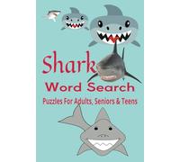 Shark Word Search Puzzle Book: Word Searches with Easy to Read Print about Sharks, Fish, Marine Animals and More, 6 X 9 inches,50+Puzzles---Gift for Vacations, Holidays and Free Times