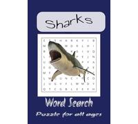 Shark Word Search Puzzle Book: Word searches with easy to read print about Sharks Sealife Oceans and more. 6x9 inches 110 pages 50= puzzles... Gifts for Vacations, Holidays and Free times.