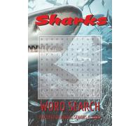 Shark Word Search Puzzle Book: Word Searches with Easy to Read Print about the Sharks, Shark Movies, and Underwater Life | 6x9 Inches, 110 pages | 50+ ... Gift for Vacations, Holidays, and Free Times