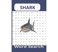 Shark Word Search Puzzle Book: Word seatrches with easy to read print about shark, Ocean, Adventure, and More | 6x9 inches, 110 pages| 50+puzzles... Gift for Vacation, Holidays and Free Times