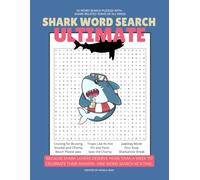 Shark Word Search Ultimate: 55 word search puzzles with Shark-Related Terms of All Kinds