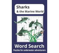 Shark Word Search: Word Searches with Easy to Read Print about Sharks, Marine Life and Underwater Adventure. Perfect Holidays and even Commuting