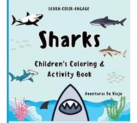 Sharks: Children's Coloring and Activity Book: With Fun and Safe Shark Facts for Children